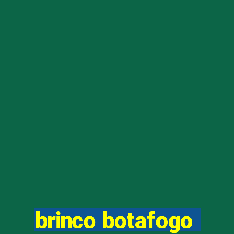 brinco botafogo